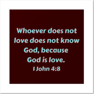 Bible Verse 1 John 4:8 Posters and Art